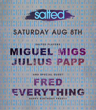 Salted Event at Mighty SF - August 8th 2015