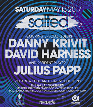 SALTED May 13, 2017 WITH DANNY KRIVIT, DAVID HARNESS, JULIUS PAPP @ THE GREAT NORTHERN