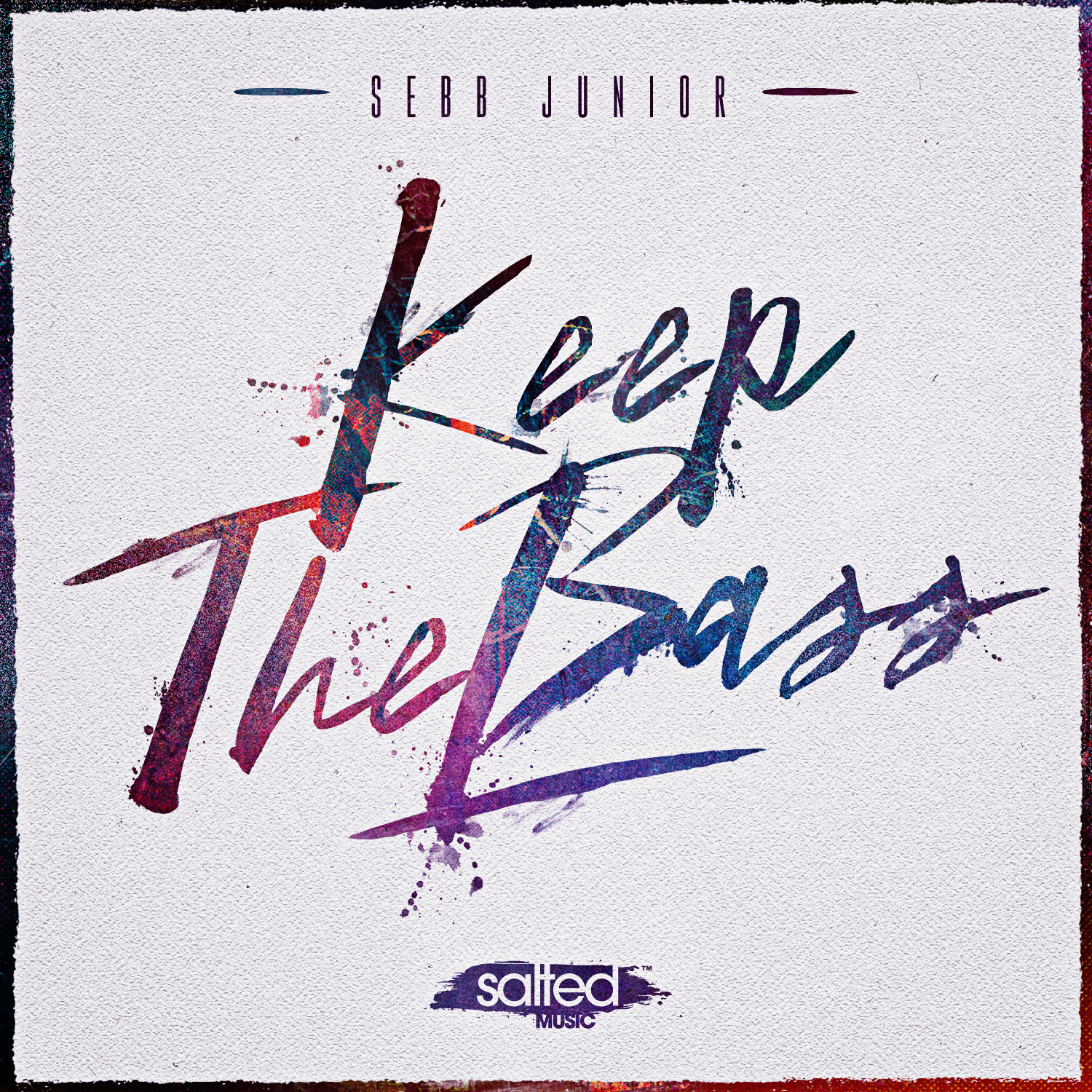 SLT120: Keep The Bass by Sebb Junior (Salted Music)