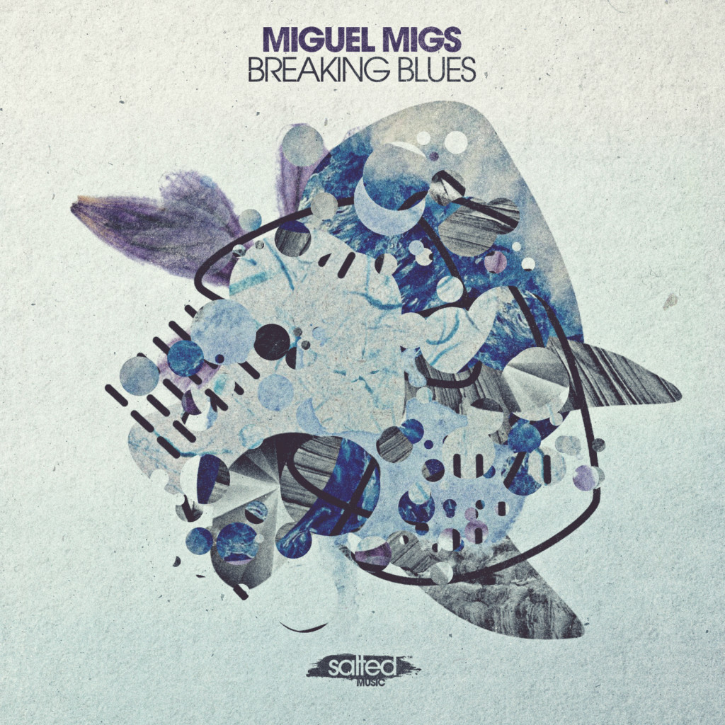 SLT126: Breaking Blues - Miguel Migs (Salted Music)