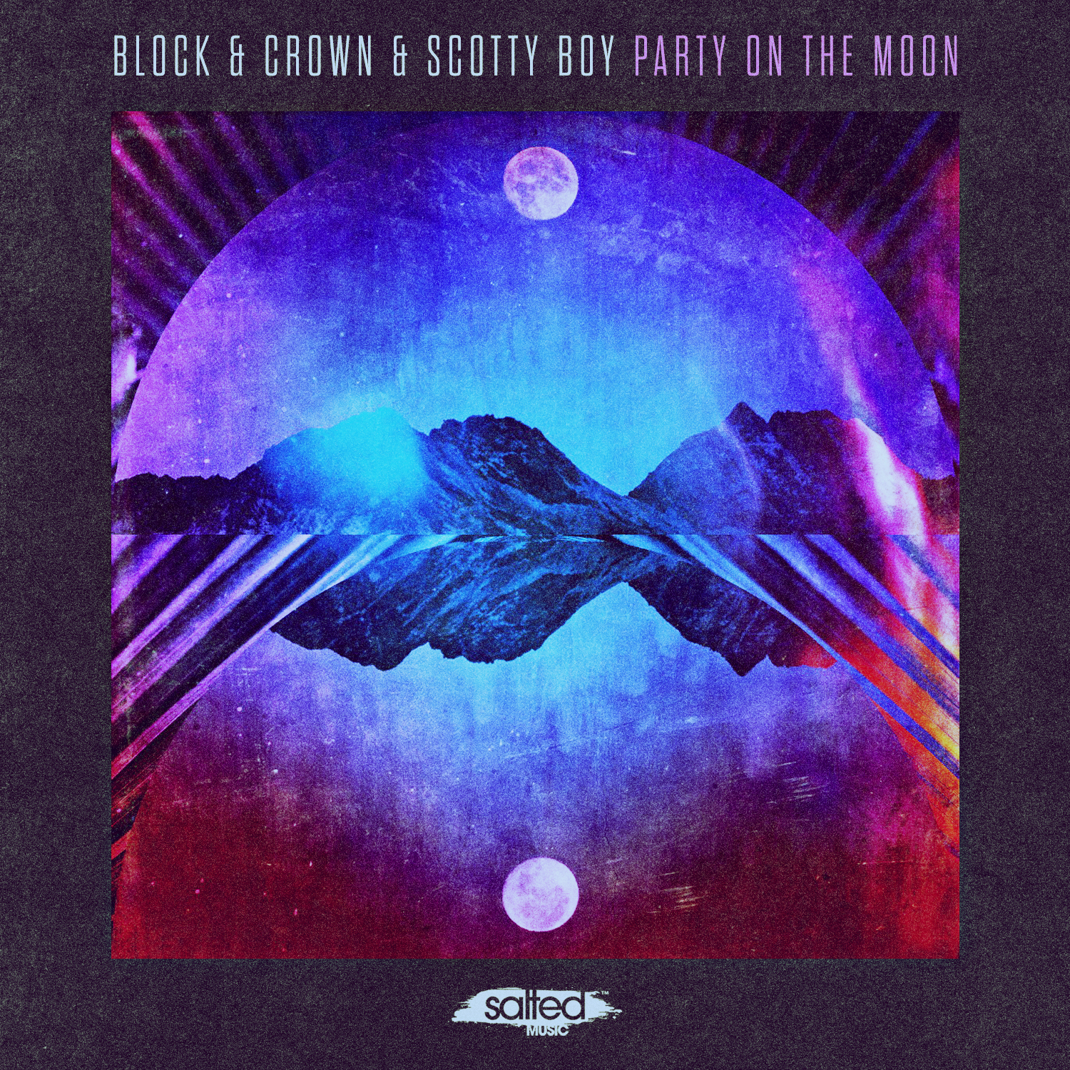SLT139: Party On The Moon Block & Crown, Scotty Boy (Salted Music)