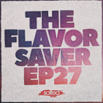 SLT164: The Flavor Saver EP Vol. 27 – Various Artists (Salted Music)