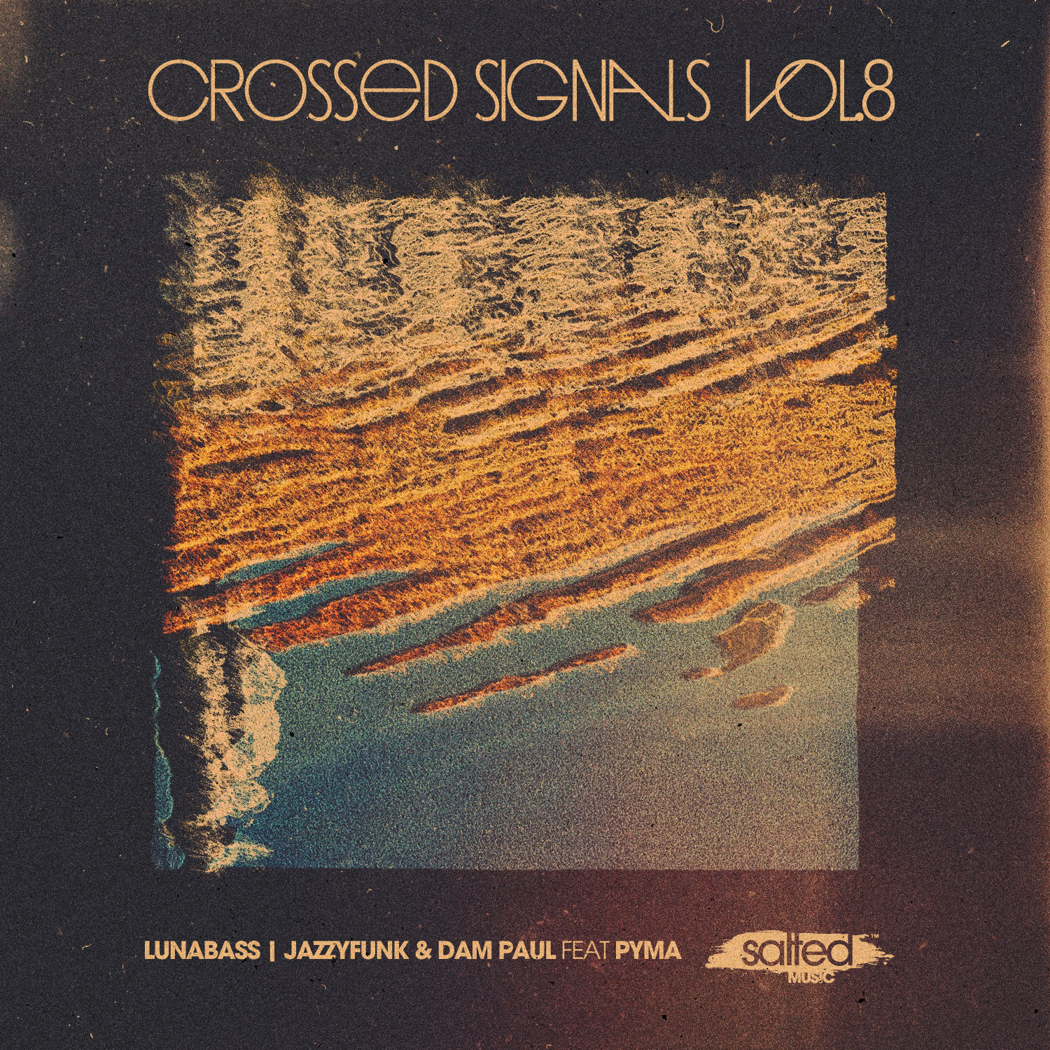 SLT165: Crossed Signals Vol. 8 – Lunabass, Jazzyfunk & Dam Paul feat Pyma (Salted Music)