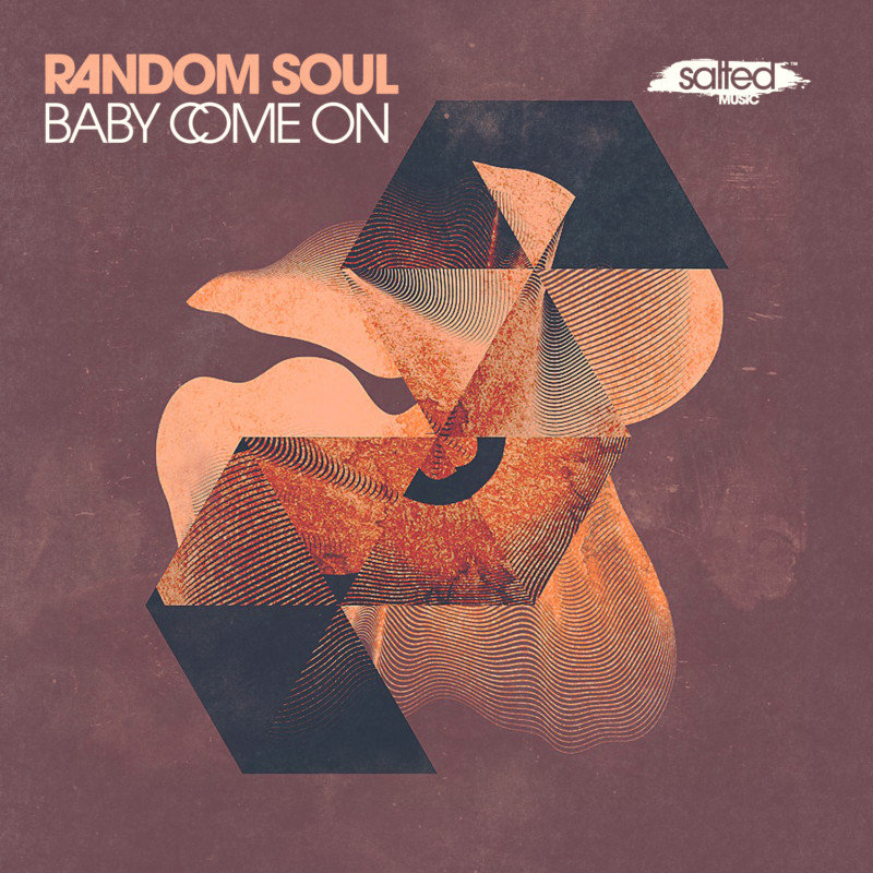 SLT168: Baby Come On – Random Soul (Salted Music)