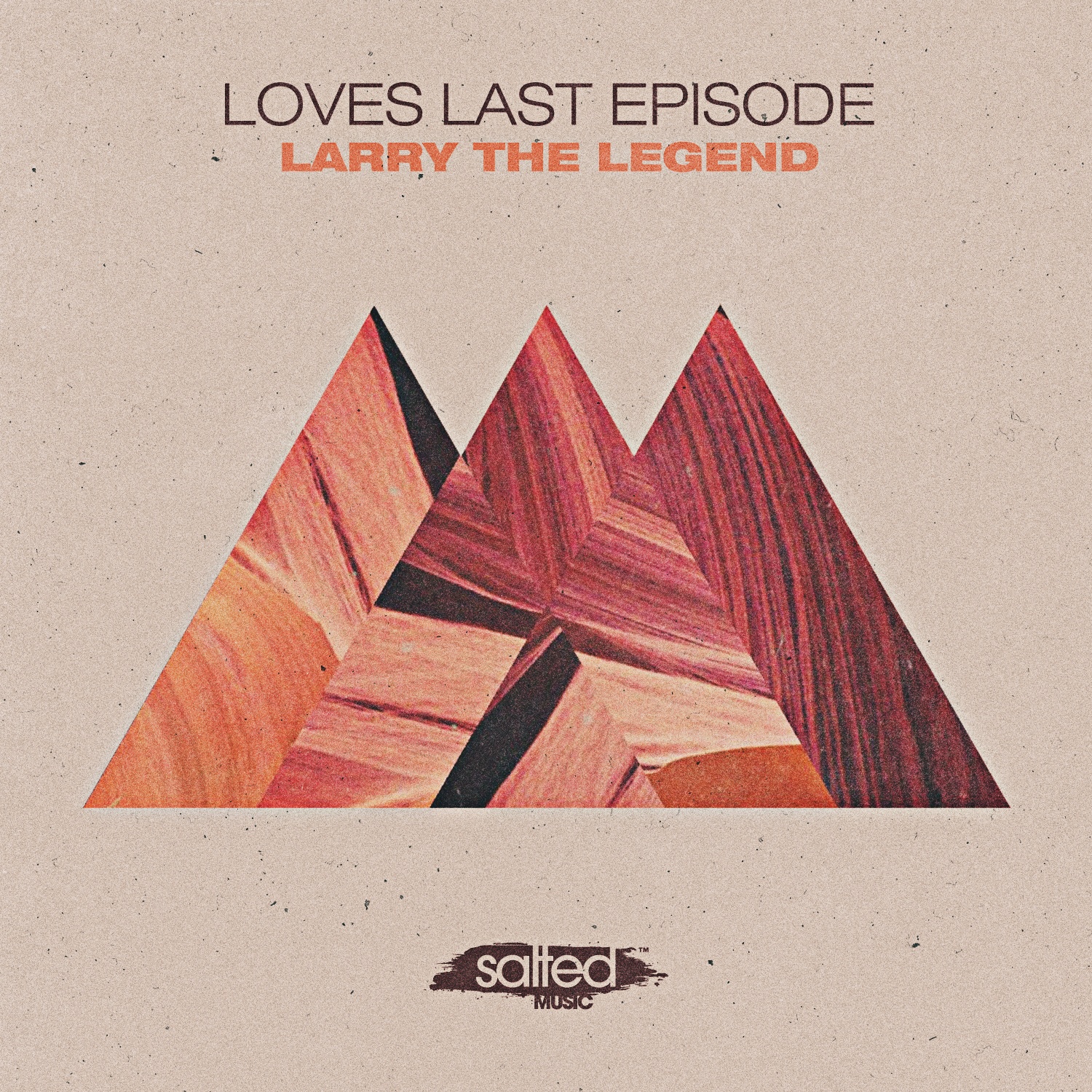 SLT176: Larry The Legend - Loves Last Episode (Salted Music)