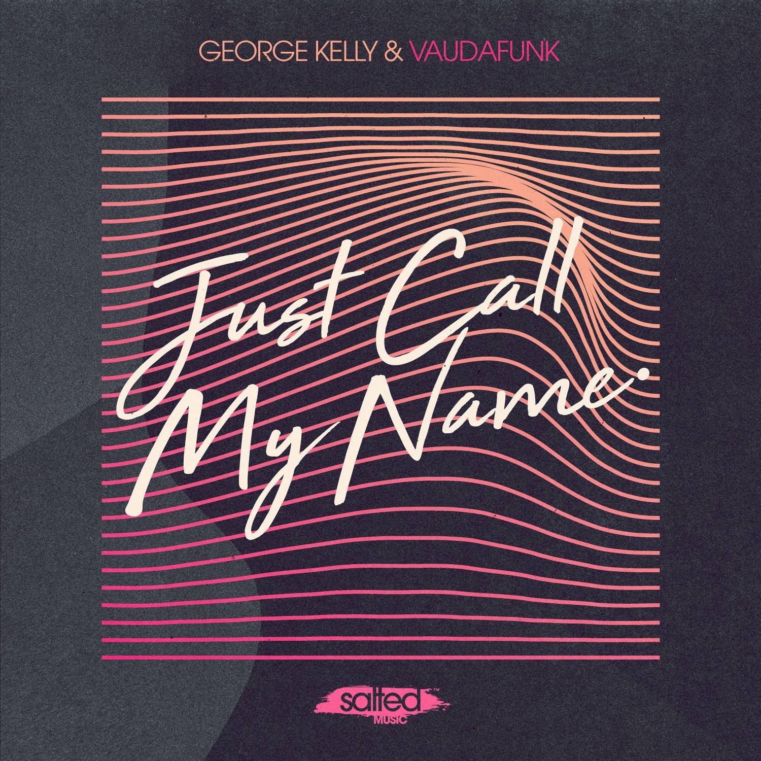 SLT185: Just Call My Name George Kelly & Vaudafunk (Salted Music)