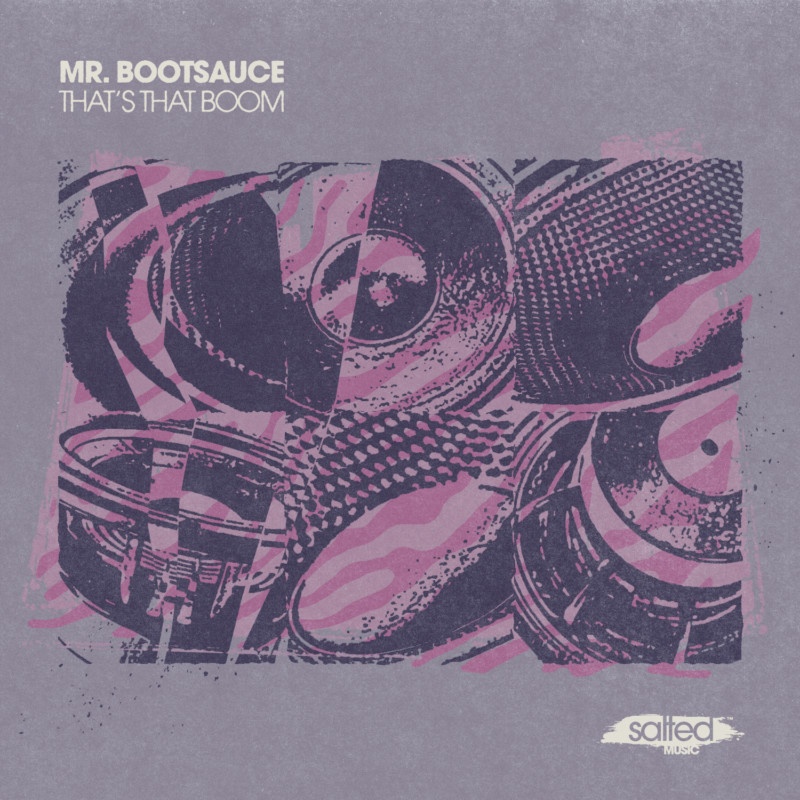 SLT193: That's That Boom - Mr. Bootsauce (Salted Music)