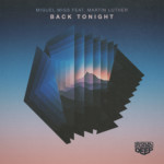 Back Tonight - Miguel Migs, Martin Luther (Soulfuric Deep)