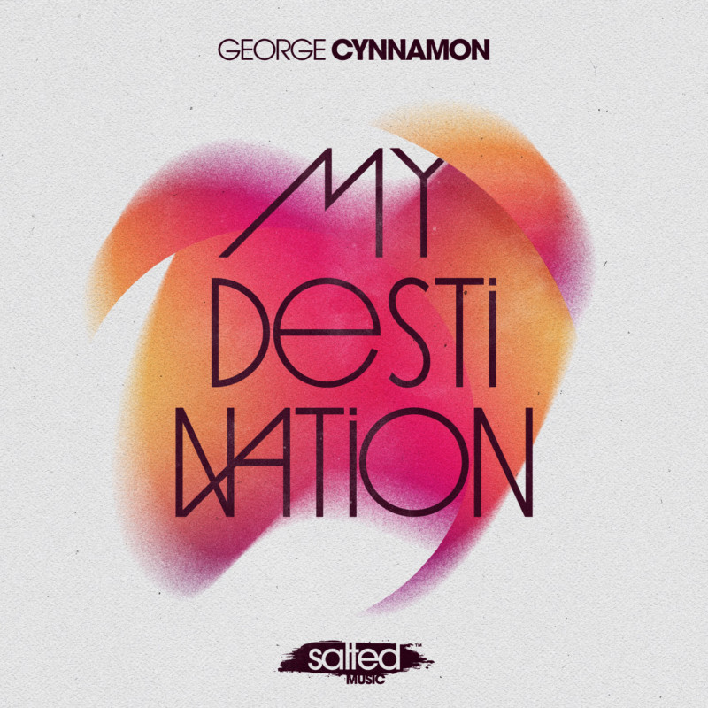 SLT203: My Destination - George Cynnamon (Salted Music)