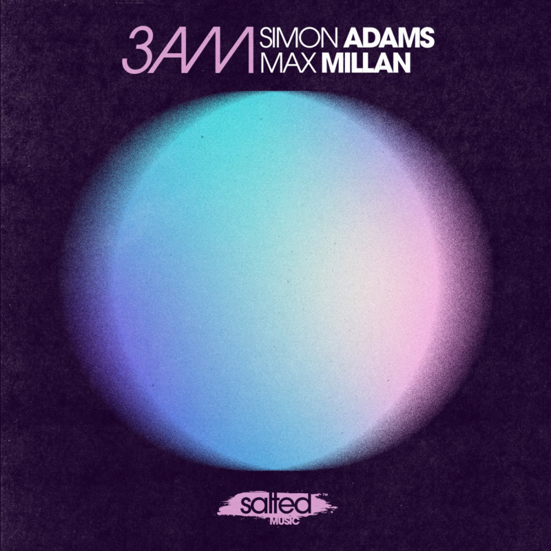 SLT206: 3AM - Simon Adams, Max Millan (Salted Music)