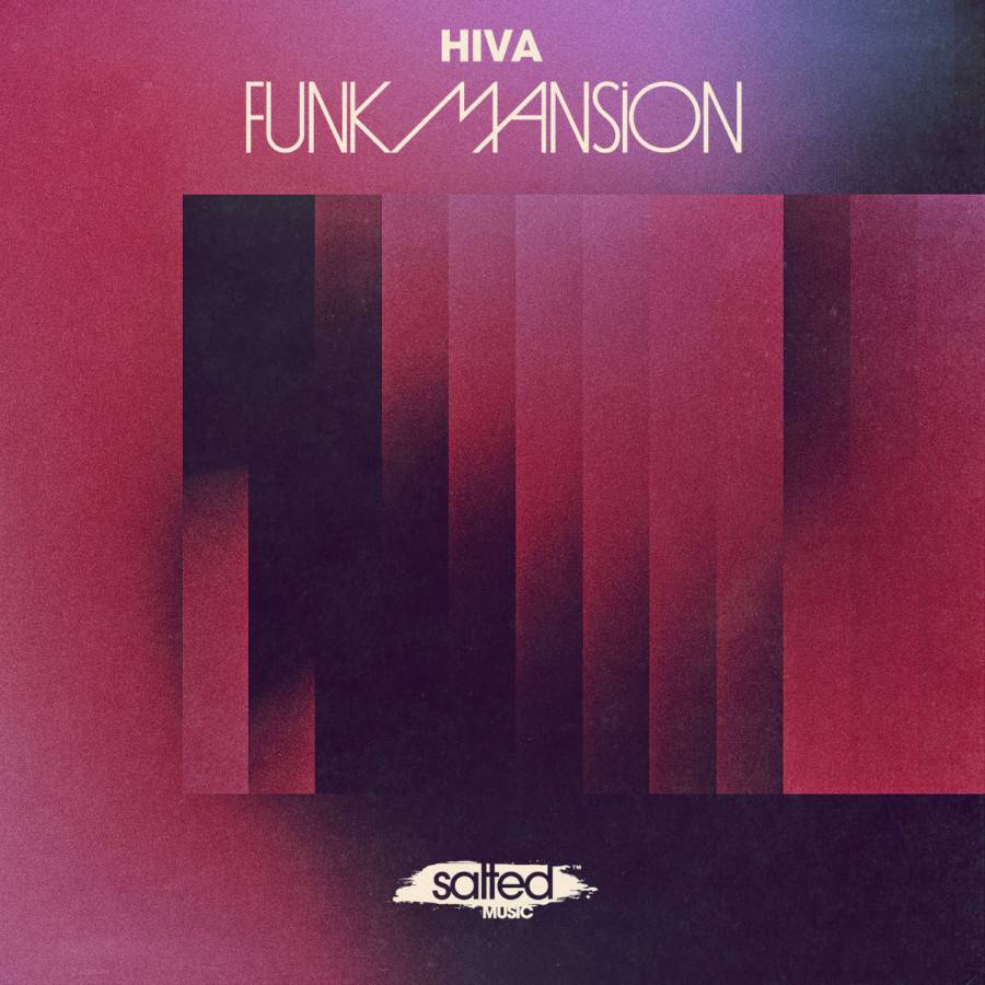 SLT247: Hive - Funk Mansion (Salted Music)