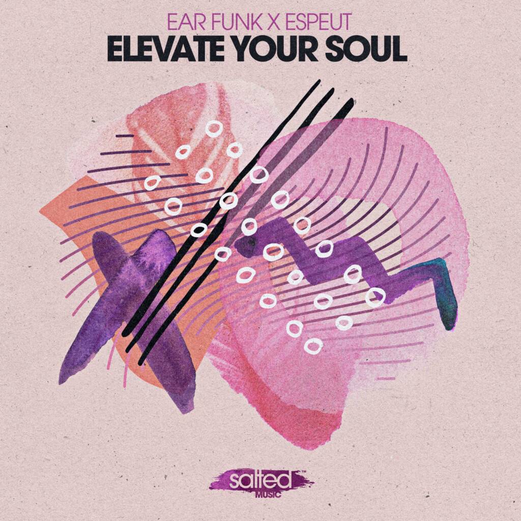 SLT248: Elevate Your Soul - Ear Funk x Espeut (Salted Music)
