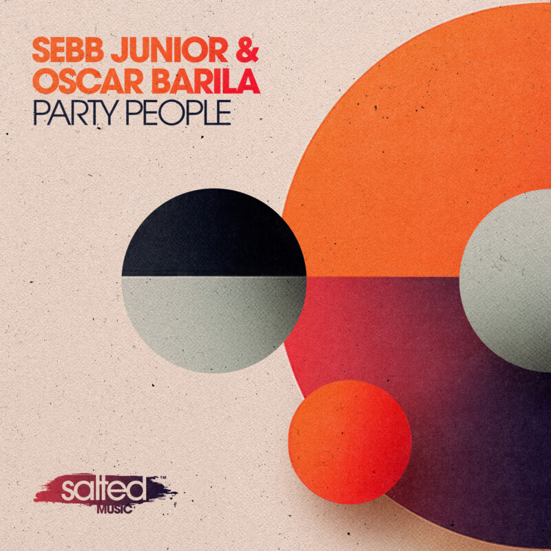 Sebb Junior, Oscar Barila - Party People SLT271: Salted Music