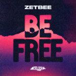 ZetBee – Be Free SLT276: Salted Music