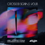 Crossed Signals Volume 18: Zetbee, Tali Freaks, Jude Brown, Soundsinsane & Diego Antoine SLT284: Salted Music