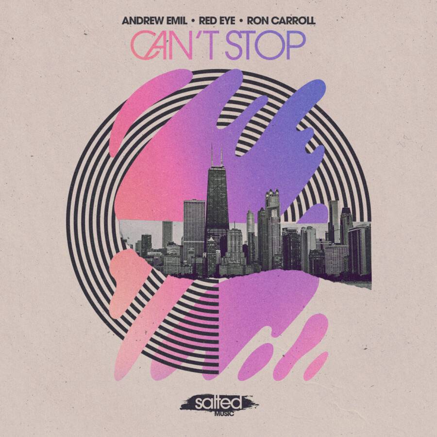 Andrew Emil, Red Eye, Ron Carroll - Can't Stop SLT291: Salted Music