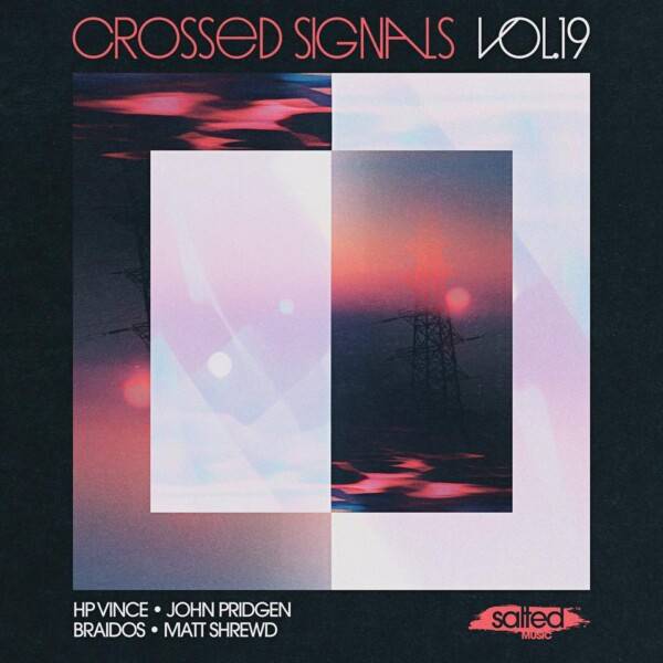Crossed Signals Vol 19 SLT294: Salted Music