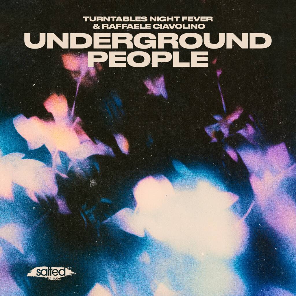 Turntables Night Fever & Raffaele Ciavolino - Underground People SLT304: Salted Music