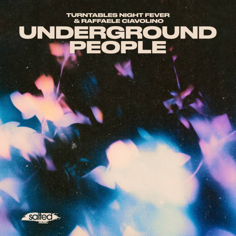 Turntables Night Fever & Raffaele Ciavolino - Underground People SLT304: Salted Music