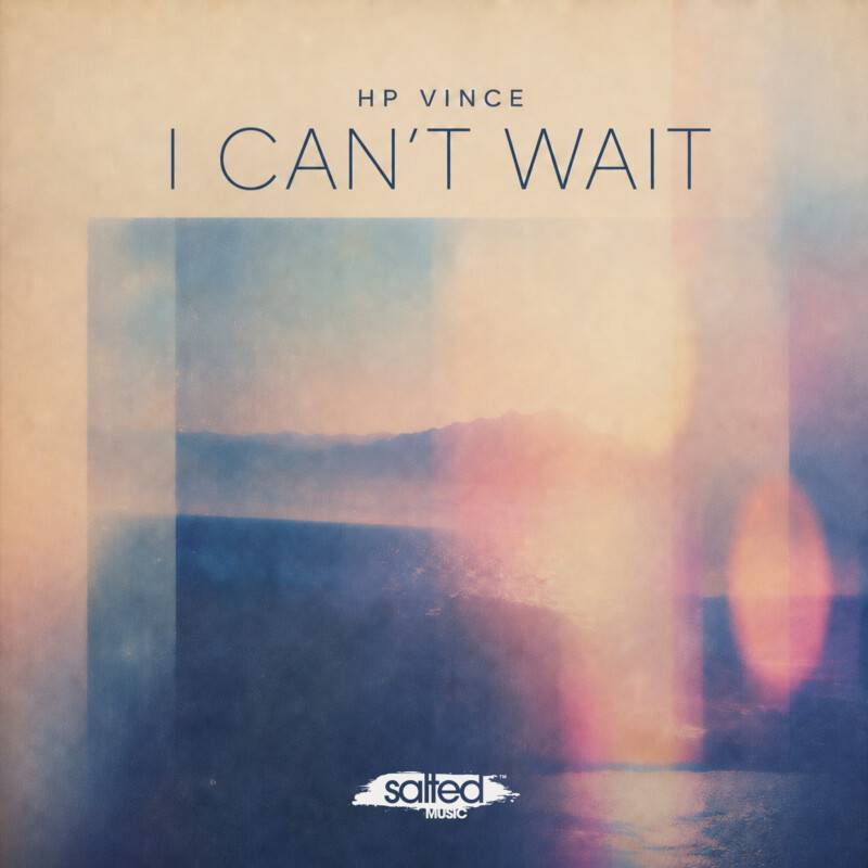 HP Vince – I Can't Wait SLT312: Salted Music
