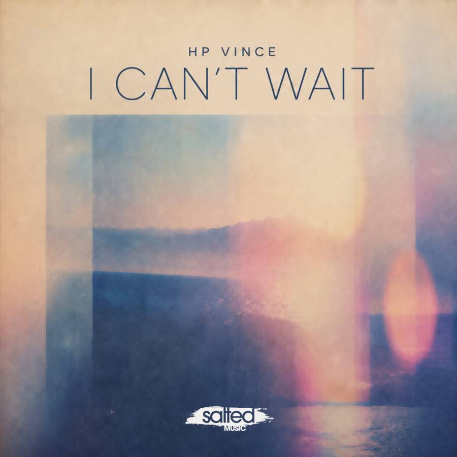 HP Vince – I Can't Wait SLT312: Salted Music